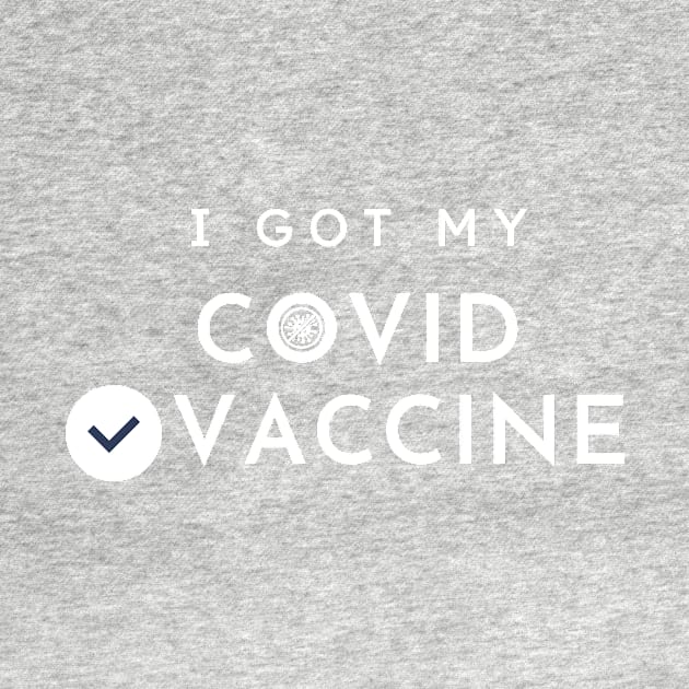 I Got My Covid Vaccine t-shirt,I Have Been Vaccinated,Vaccinated 2021 , by QUENSLEY SHOP